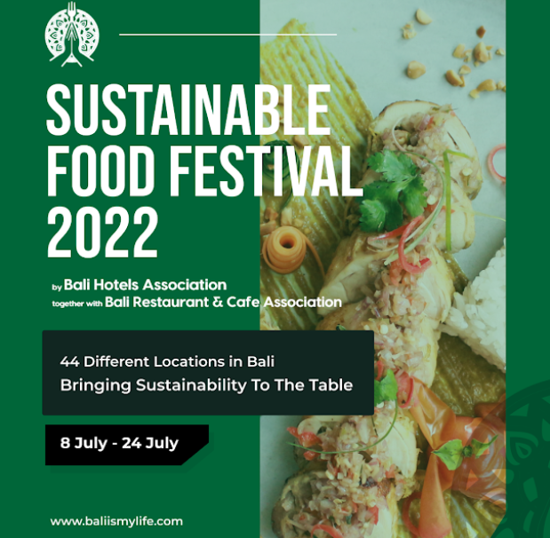 Bali Hotels Association Launches The Second BHA Sustainable Food Festival in Partnership with Bali Restaurant and Café Association 8 – 24 July 2022